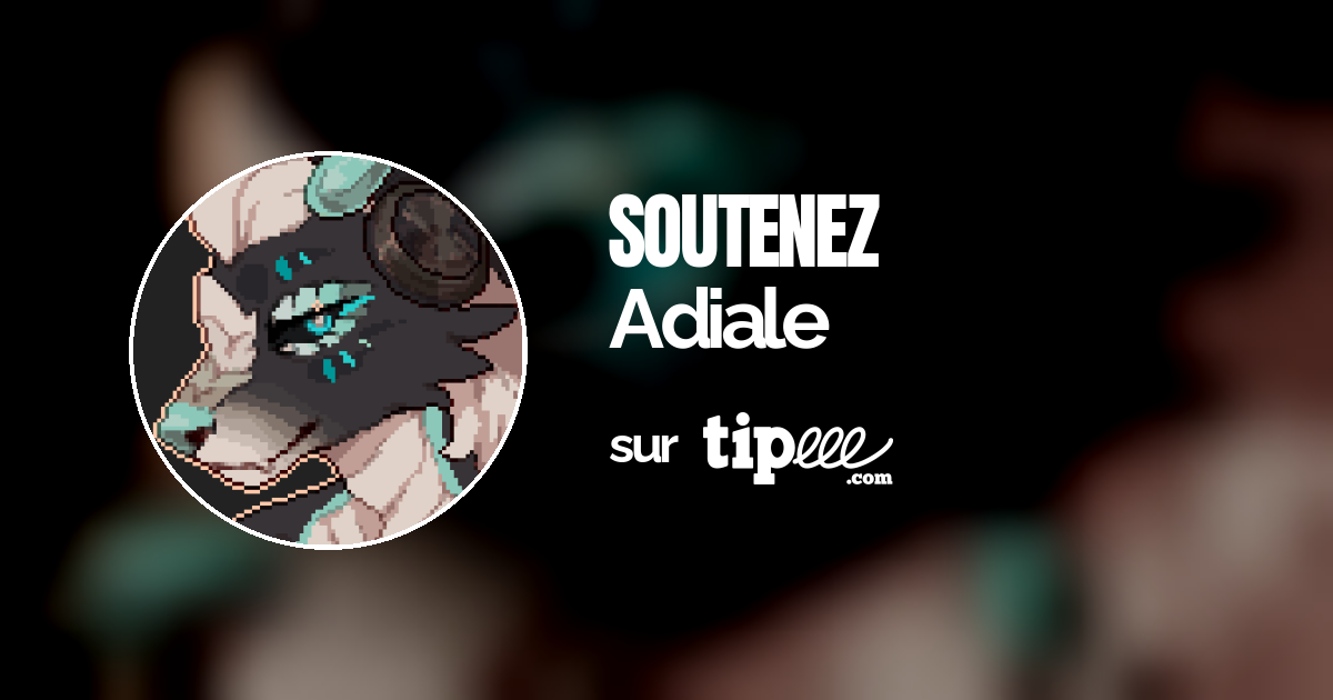 Adiale – Tipeee
