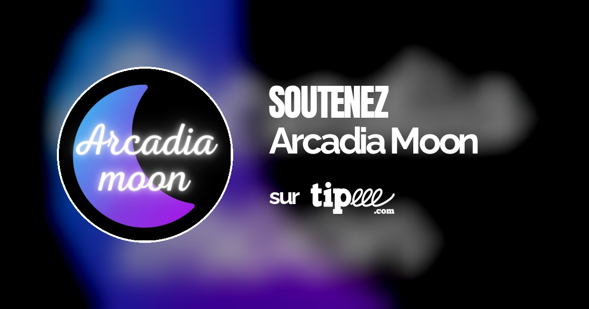 Arcadia Moon Tipeee