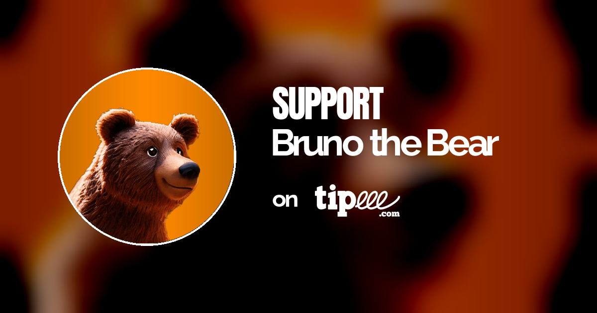 Bruno the Bear Tipeee