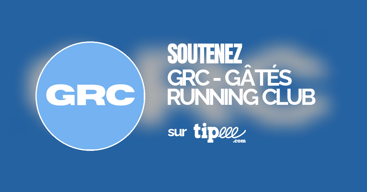 GRC - GÂTÉS RUNNING CLUB – Tipeee
