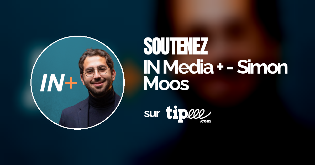 IN Media + - Simon Moos – Tipeee