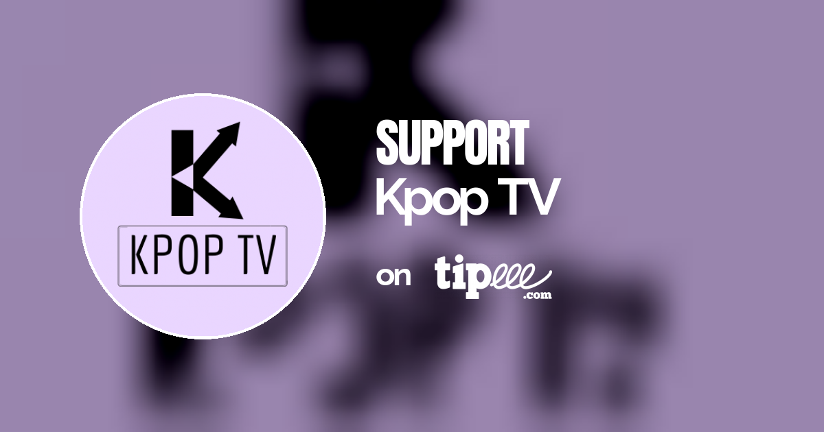 Kpop TV – Tipeee