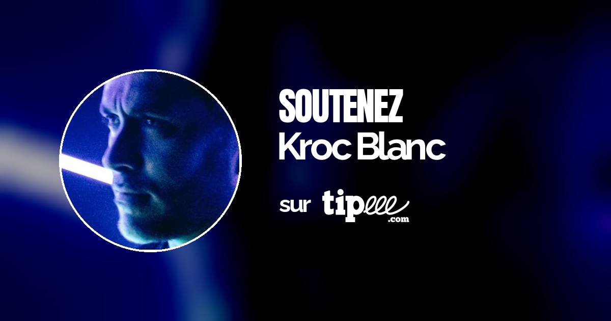 kroc-blanc-tipeee