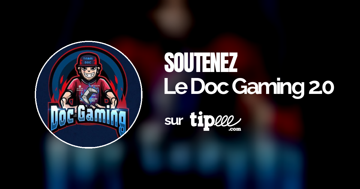 Le Doc Gaming 2.0 – Tipeee