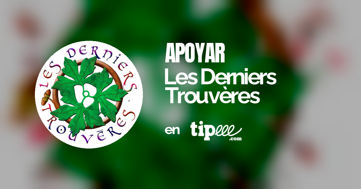 Les Derniers Trouvères Tipeee