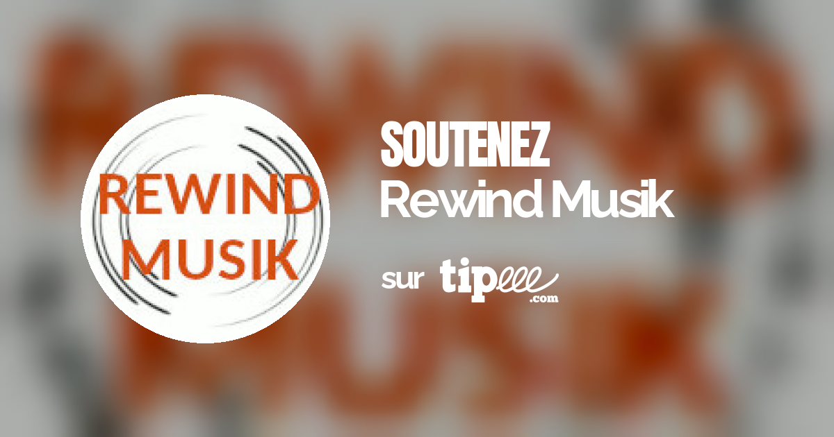 Rewind Musik Tipeee