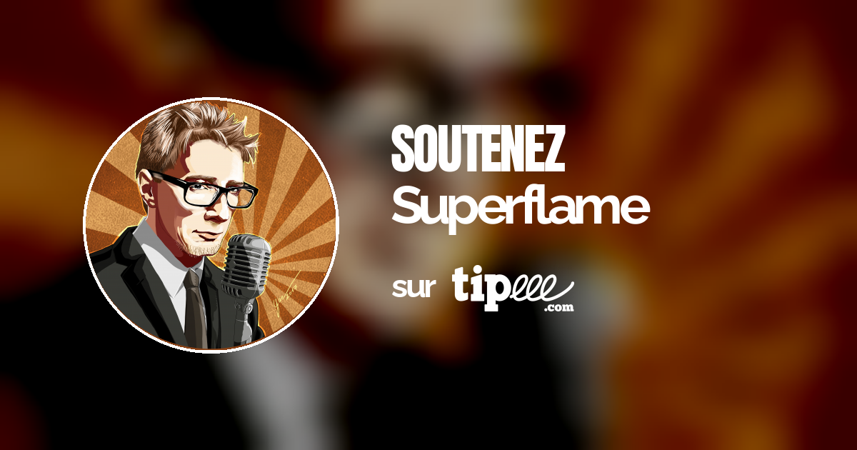 Superflame – Tipeee