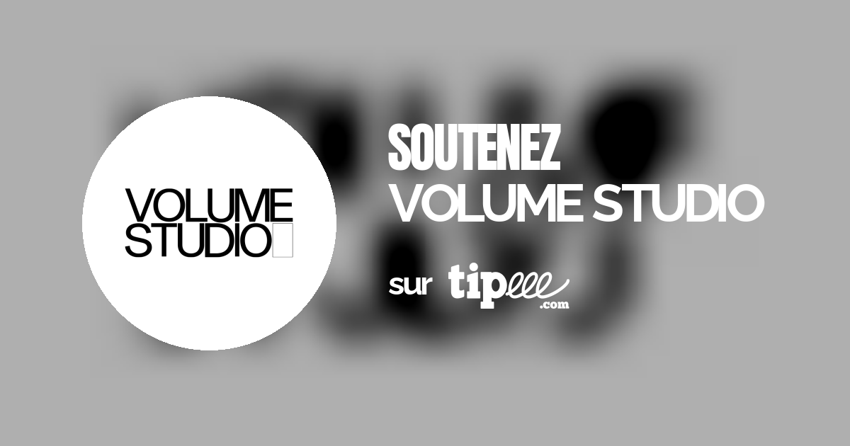 VOLUME STUDIO – Tipeee